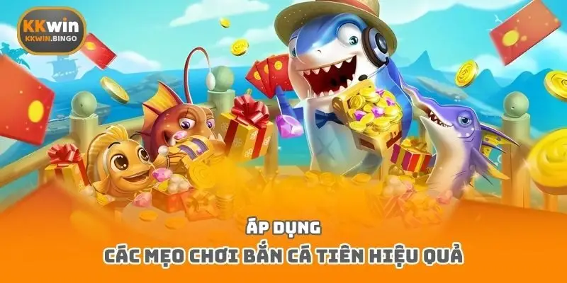 Áp dụng các mẹo chơi bắn cá Tiên hiệu quả