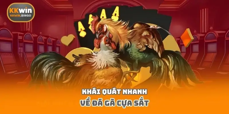 Khái quát nhanh về đá gà cựa sắt