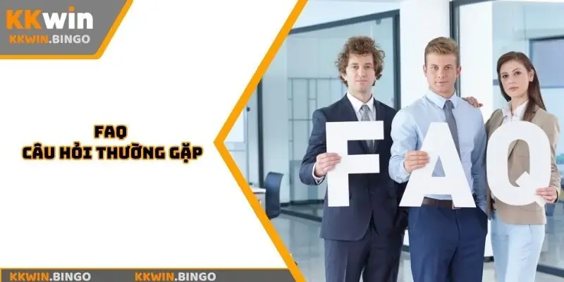 FAQ Câu hỏi thường gặp