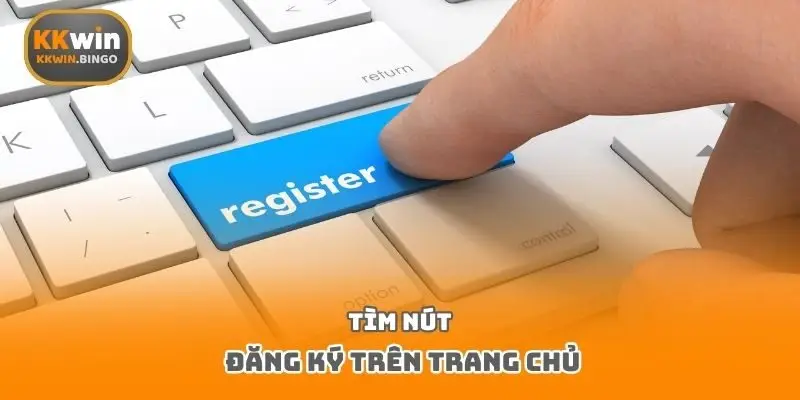 Tìm nút đăng ký trên trang chủ