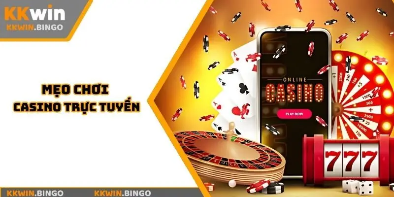 mẹo chơi casino trực tuyến