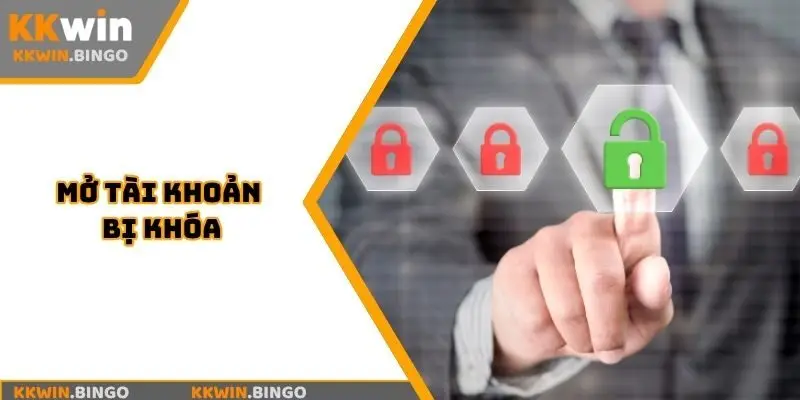 mở tài khoản bị khóa